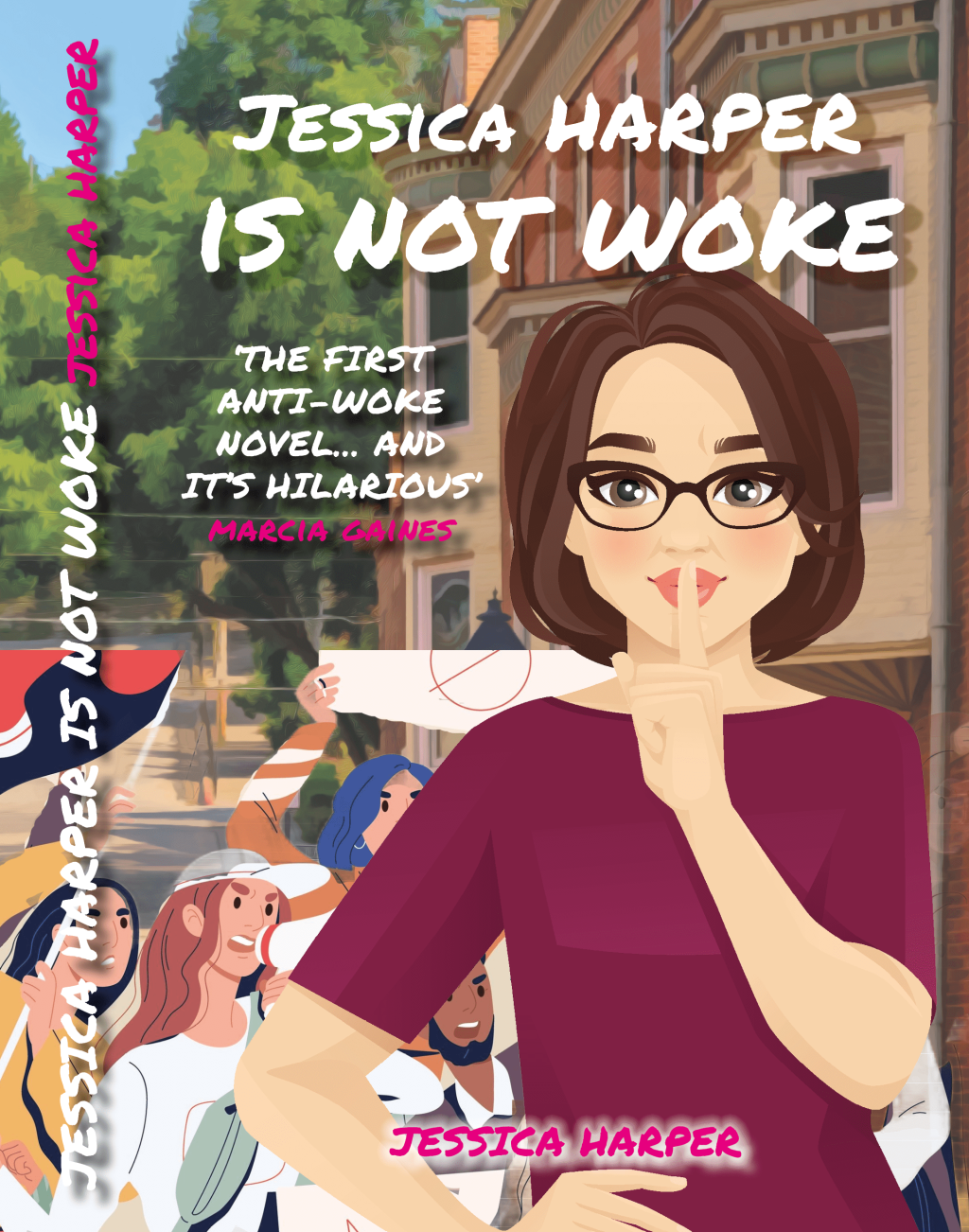 Jessica Harper Is Not Woke available on Kindle and in paperback